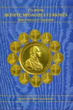I Lorena. Monete, medaglie e curiosità della collezione granducale