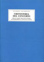 Cronistoria del concerto delle dame principalissime di Margherita Gonzaga d'Este