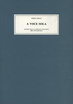 A voce sola. Studi sulla cantata italiana nel secolo XVII. Vol. 1: Firenze, Venezia, Roma.