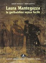 Laura Mantegazza, la garibaldina senza fucile