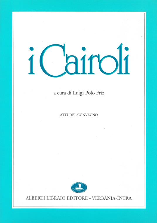 I Cairoli. Atti del Convegno (Belgirate, 1992) - copertina