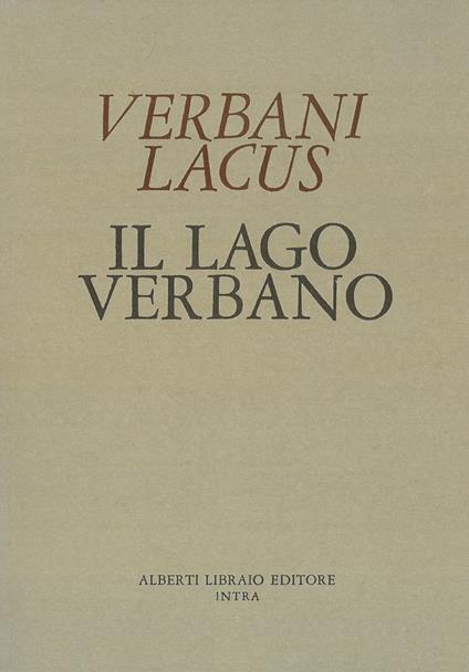 Verbani Lacus 1400-Il lago Verbano. Cortografia con le aggiunte del Cotta e del Molli - Domenico Macaneo - copertina