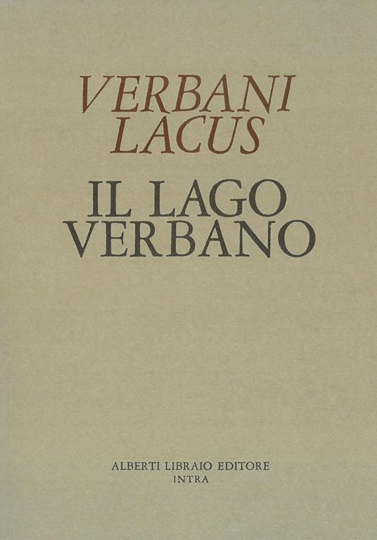 Verbani Lacus 1400-Il lago Verbano. Cortografia con le aggiunte del Cotta e del Molli - Domenico Macaneo - copertina