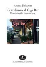 Ci vediamo al Gigi Bar