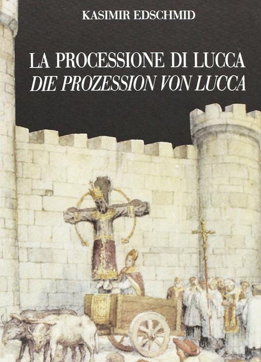 La processione di Lucca-Die Prozession von Lucca - Kasimir Edschmid - copertina