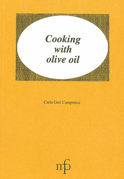 Cooking with olive oil - Carla Geri Camporesi - copertina