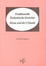 Traditionelle Toskanische Gerichte. Siena und der Chianti