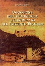 Uguccione della Faggiuola nel Trecento toscano - Eugenio Lenzi - copertina