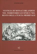Vestigia di monaci irlandesi nel territorio lucense e nel resto della Tuscia