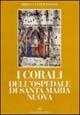 I corali dell'Ospedale di Santa Maria Nuova - Mirella Levi D'Ancona - copertina