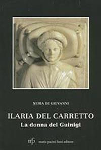 Ilaria Del Carretto. La donna del Giungi - Neria De Giovanni - copertina
