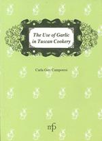 The use of garlic in Tuscan cookery