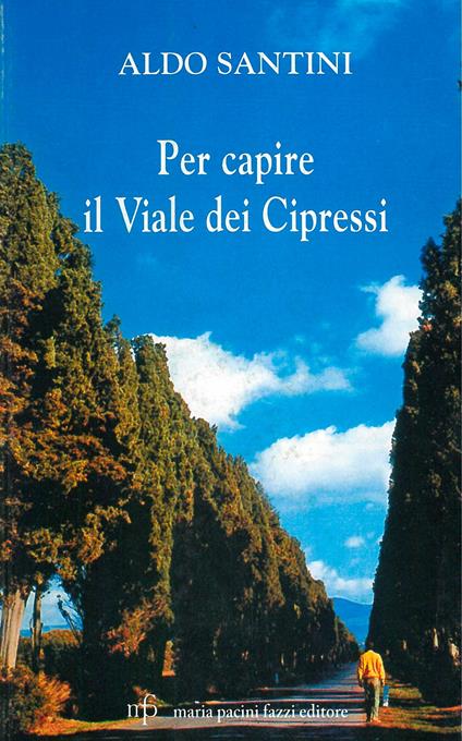 Per capire il viale dei cipressi - Aldo Santini - copertina