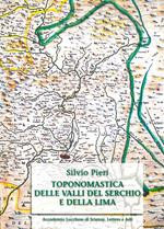 Toponomastica delle valli del Serchio e della Lima. Ediz. anastatica