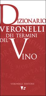 Dizionario Veronelli dei termini del vino
