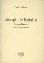Joseph de Maistre franc-maçon. Suivi de pièces inédites