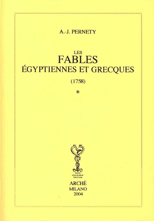 Fables egyptiennes et grecques dévoilées & reduites au même principe (1758) - Antoine-Joseph Pernety - copertina