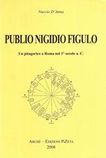 Publio Nigidio Figulo. Un pitagorico a Roma nel 1°secolo a. C.