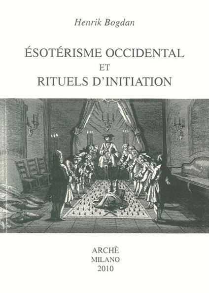 Ésotérisme occidental et rituels d'initiation - Henrik Bogdan - copertina