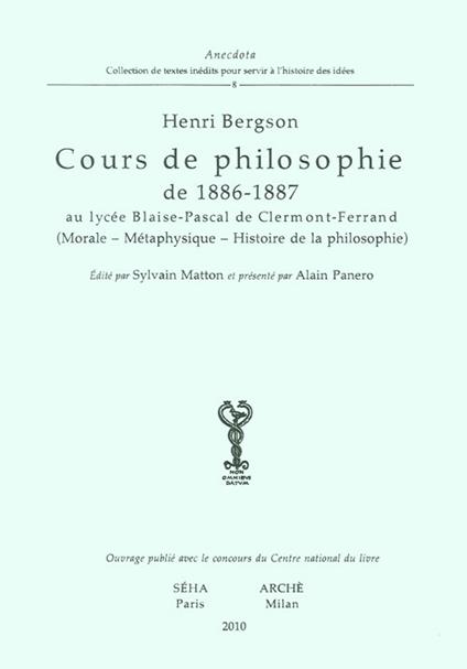 Cours de philosophie de 1886-1887 au lycée Blaise-Pascal de Clermont-Ferrand (Morale-Métaphysique-Histoire de la philosophie) - Henri Bergson - copertina