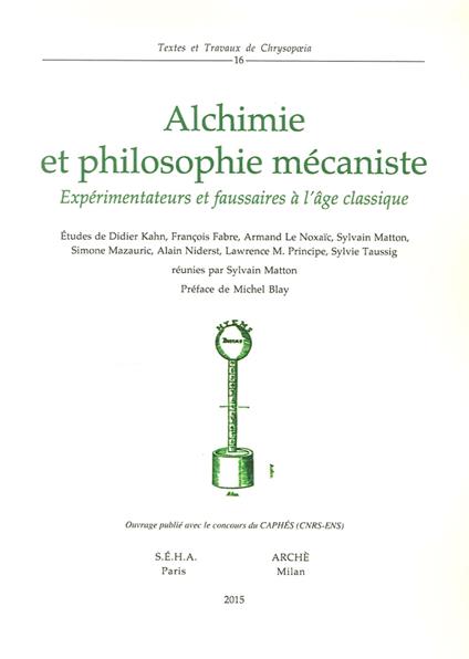 Alchimie et philosophie mécaniste. Expérimentations et fausseries à l'age classique - copertina