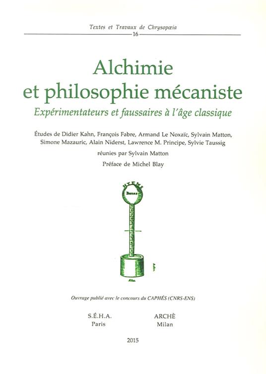Alchimie et philosophie mécaniste. Expérimentations et fausseries à l'age classique - copertina