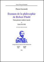 Examen de la philosophie de Robert Fludd. Avec le fac-similé du texte latin