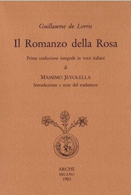 Il romanzo della rosa. Ediz. integrale - Guillaume de Lorris - copertina