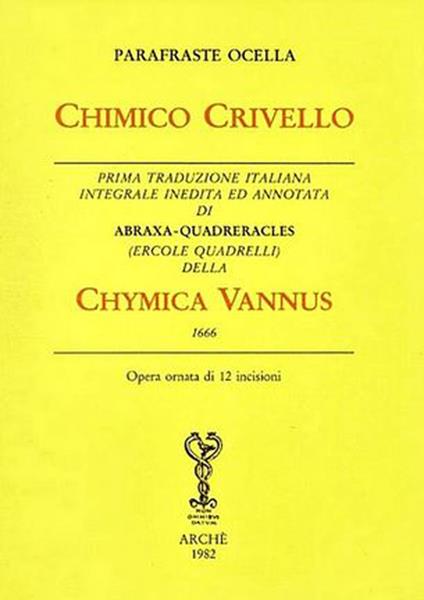Chimico Crivello. Chymica vannus (1666). Ediz. integrale - Parafraste Ocella - copertina