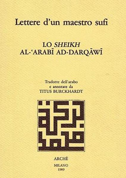 Lettere d'un maestro sufi. Lo sheikh al-'Arabi ad-Darqawi - Sheikh Muhammad al-Arabi ad-Darqawi - copertina