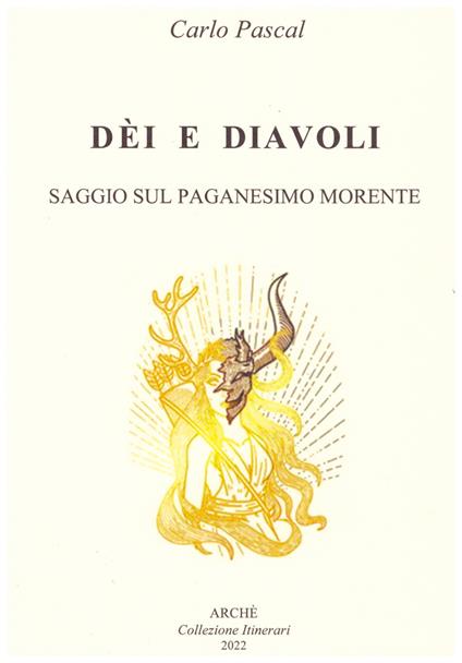 Dèi e diavoli. Saggio sul paganesimo morente - Carlo Pascal - copertina