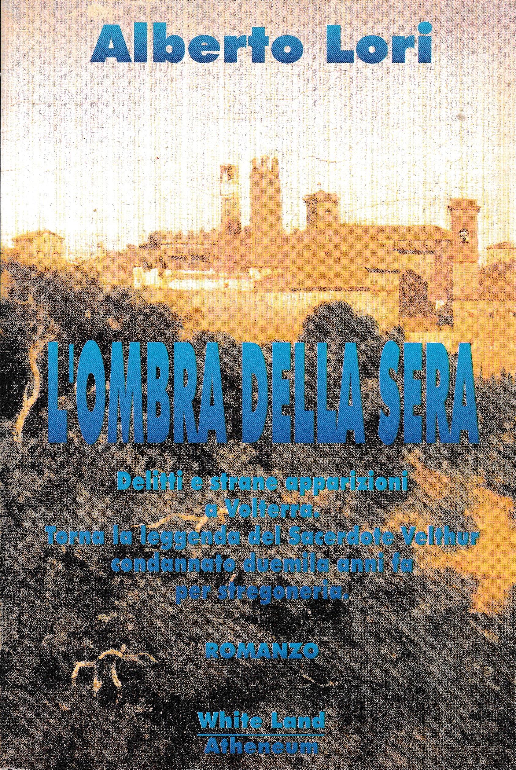 L'ombra della sera. Delitti e strane apparizioni a Volterra