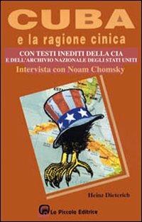 Cuba e la ragione cinica. Testi inediti della CIA - Steffan Heinz Dieterich - copertina