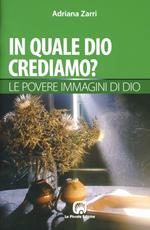 In quale Dio crediamo?