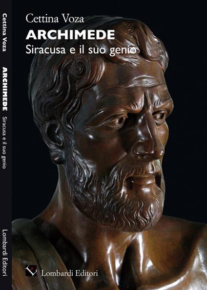 Archimede. Siracusa e il suo genio - Cettina Voza - copertina