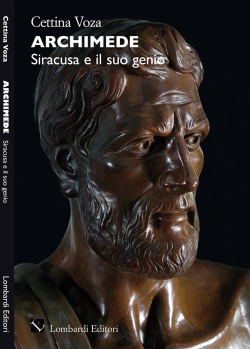 Archimede. Siracusa e il suo genio - Cettina Voza - copertina