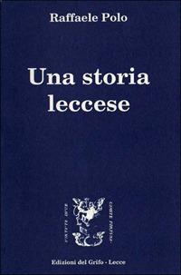 Una storia leccese - Raffaele Polo - copertina