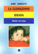 La clonazione umana. Diritti ed etica