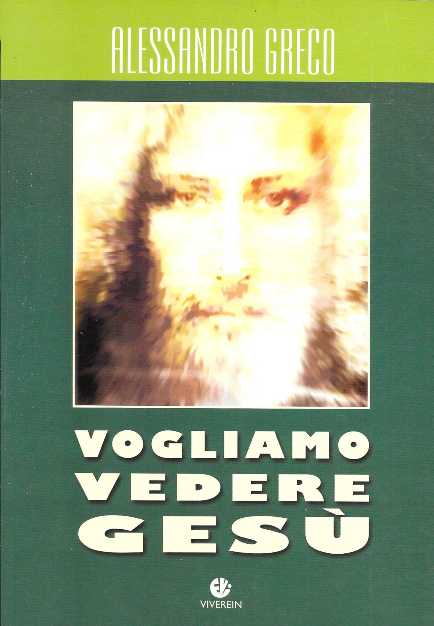 Vogliamo vedere Gesù. Itinerario cristologico