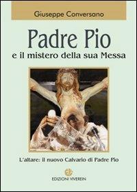 Padre Pio e il mistero della sua messa - Giuseppe Conversano - copertina
