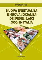 Nuova spiritualità e nuova socialità dei fedeli laici oggi in Italia