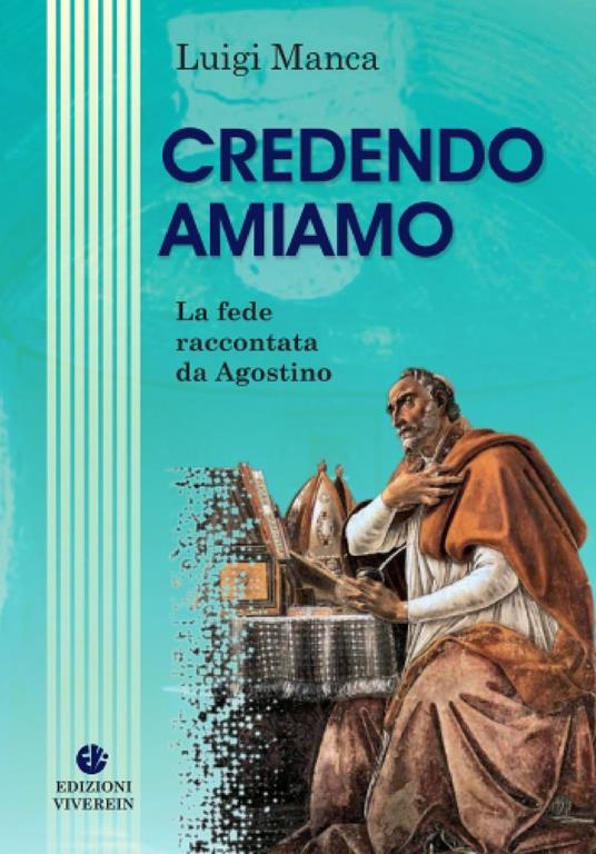 Credendo amiamo. La fede raccontata da Agostino - Luigi Manca - copertina