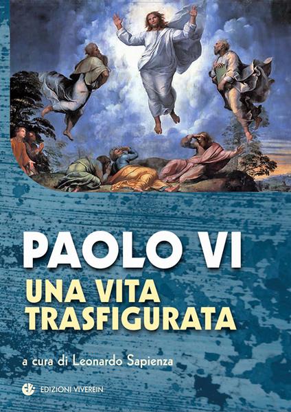 Paolo VI. Una vita trasfigurata - copertina