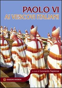 Paolo VI ai vescovi italiani - Paolo VI - copertina