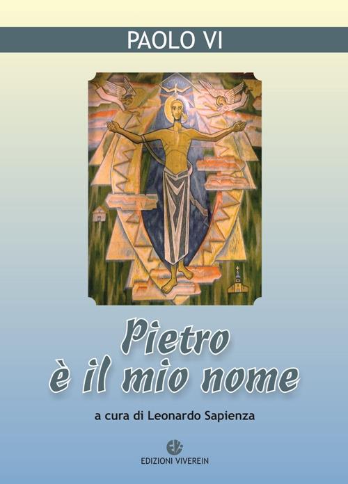 Pietro è il mio nome - Paolo VI - copertina