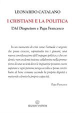I cristiani e la politica. L'Ad Diognetum e papa Francesco