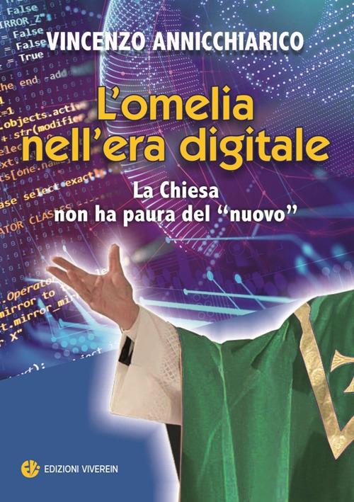 L'omelia nell'era digitale. La Chiesa non ha paura del «nuovo» - Vincenzo Annicchiarico - copertina