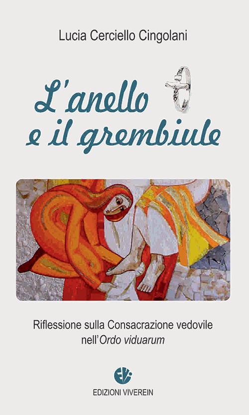 L'anello e il grembiule. Ediz. illustrata - Lucia Cerciello Cingolani - copertina