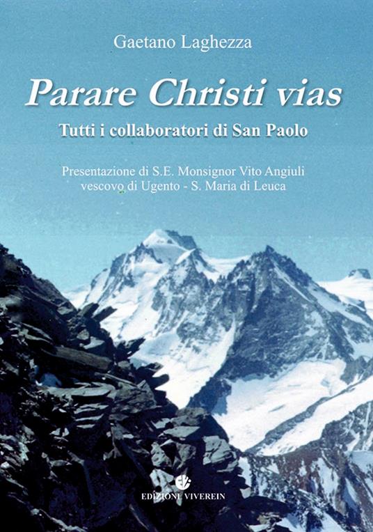 Parare Christi vias. Tutti i collaboratori di San Paolo - Gaetano Laghezza - copertina