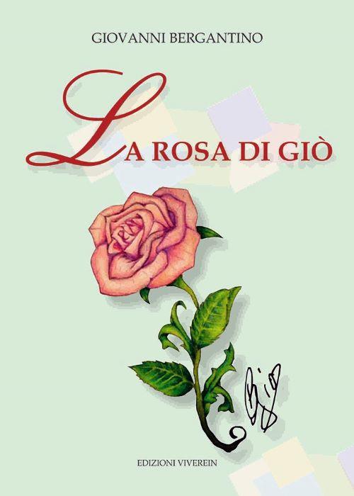 La rosa di Giò - Giovanni Bergantino - copertina